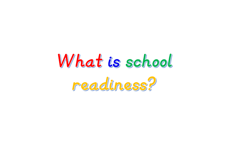 School Readiness Orig